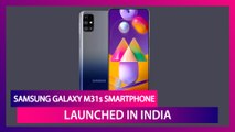 Samsung Galaxy M31s With A 6,000mAh Battery Launched In India; Prices, Features, Variants, Specs