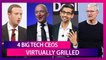 4 Big Tech CEOs - Mark Zuckerberg, Jeff Bezos, Sundar Pichai And Tim Cook Virtually Grilled