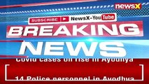 Ayodhya Covid Alert | Ram Janmabhoomi Priest tests positive | NewsX