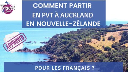 Comment partir en PVT à Auckland en Nouvelle-Zélande pour les Français ?