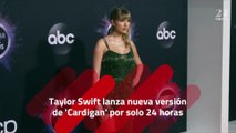 Taylor Swift lanza nueva versión de 'Cardigan' por solo 24 horas