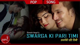 Swarga Ki Pari Timi - Dinesh Agri Ft. Dheeraj, Reshma, Tulsiram & Pooja | New Nepali Pop Song