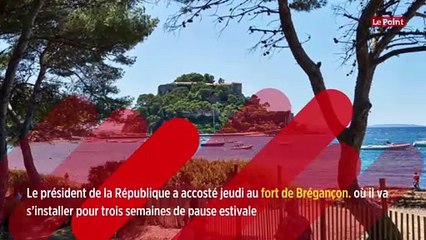 Emmanuel Macron a posé ses valises au fort de Brégançon