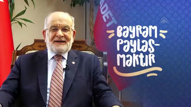 Saadet Partisi Genel Başkanı Karamollaoğlu'ndan Kurban Bayramı mesajı - ANKARA