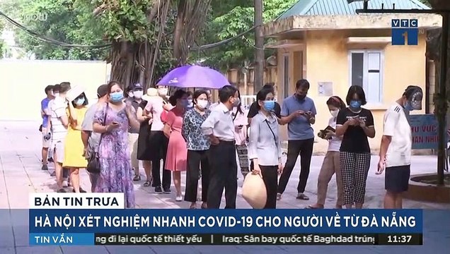 Hà Nội: Dân về từ Đà Nẵng hối hả đi xét nghiệm Covid-19 | VTC