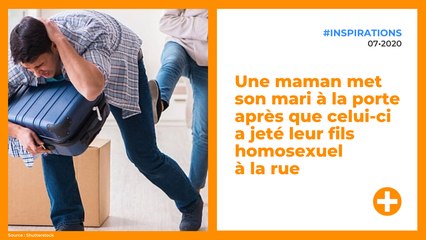 Une maman met son mari à la porte après que celui-ci a jeté leur fils homosexuel à la rue