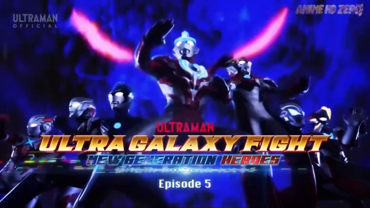 ULTRA GALAXY FIGHT NEW GENERATION HEROES)Episode5(อุลตร้าแกแลคซีไฟท์นิวเจเนอเรชั่นฮีโร่)ตอนที่5พากย์ไทย