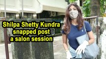 Shilpa Shetty Kundra snapped post a salon session