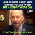 Texas Rep. Louie Gohmert Gets COVID-19 And Blames Mask He Didn't Wear