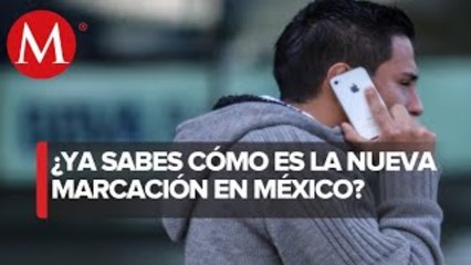 ¿Cómo será la nueva marcación telefónica? Así debes llamar ahora