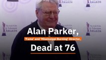 Alan Parker Has Died