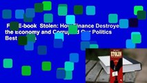 Full E-book  Stolen: How Finance Destroyed the Economy and Corrupted Our Politics  Best Sellers