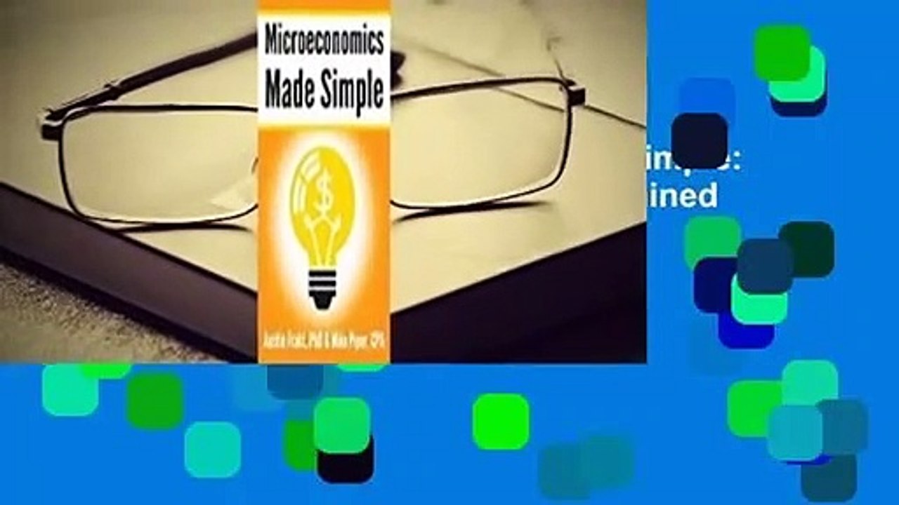 Full version  Microeconomics Made Simple: Basic Microeconomic Principles Explained in 100 Pages