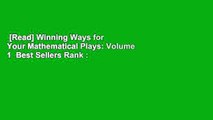 [Read] Winning Ways for Your Mathematical Plays: Volume 1  Best Sellers Rank : #5