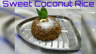 Sweet Coconut Rice | Fresh Coconut Rice | Narali Bhat | Coconut Rice Recipe |