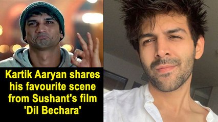 Kartik Aaryan shares his favourite scene from Sushant's film 'Dil Bechara'