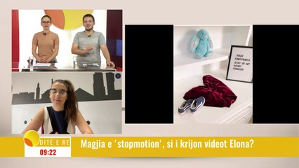Ditë e re - "Stop motion" nga Elona Bakiu, si i realizon ajo videot?