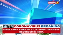 Highest spike in Covid cases | 57K cases reported in 24-hrs | NewsX