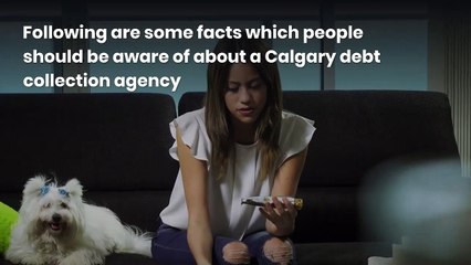 5 Facts to know about a Calgary debt collection agency