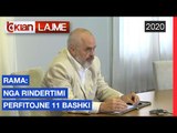 Rama: Nga rindertimi perfitojne 11 bashki |Lajme-News