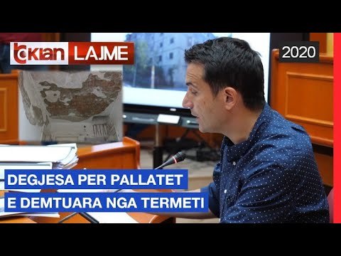 Degjesa per pallatet e demtuara nga termeti |Lajme-News
