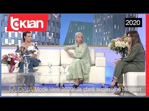 Rudina - Mode Vere 2020/ Ja çfare sugjerojne blogeret! (16 Korrik 2020)