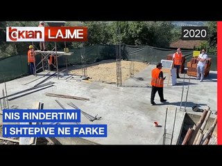 Nis rindertimi i shtepive ne Farke |Lajme-News