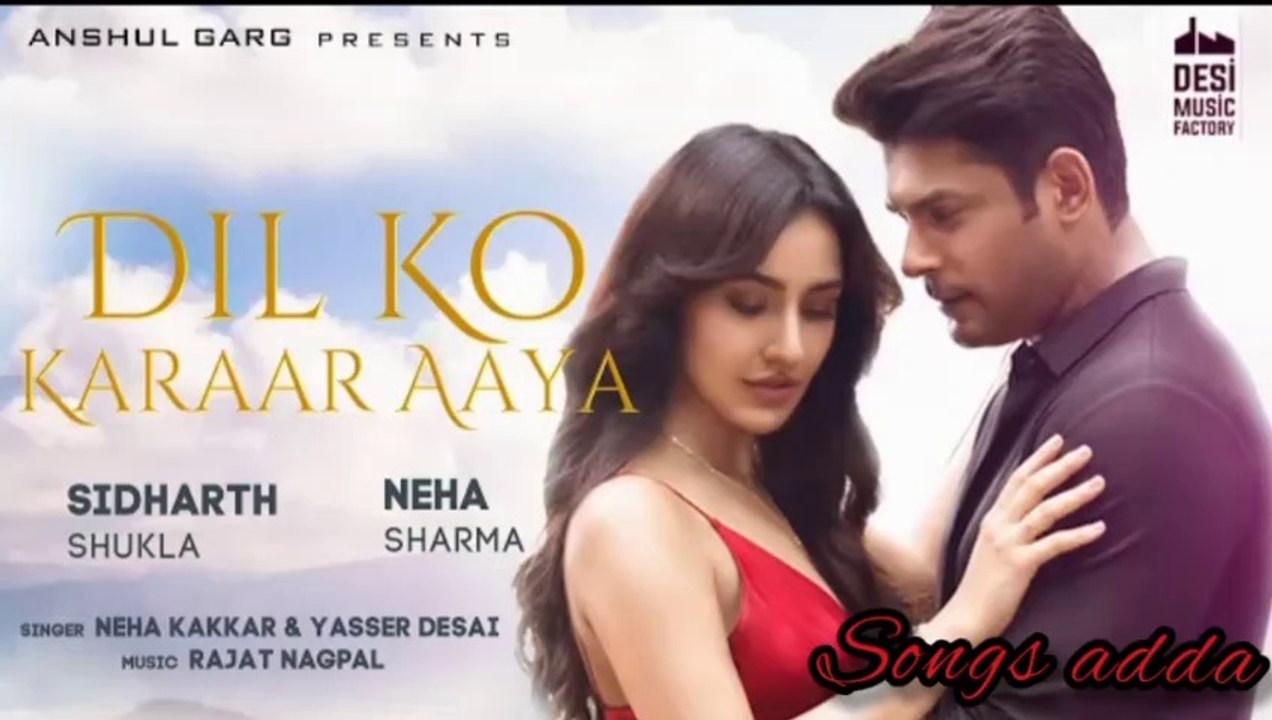 Dil Ko Karaar Aaya - Sidharth Shukla & Neha Sharma , Neha Kakkar Yasser Desai | Rajat Nagpal, Rana 2020