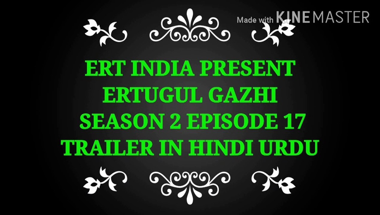 Ertugul gazhi Season 2 EPISODE 17 trailer in hindi urdu