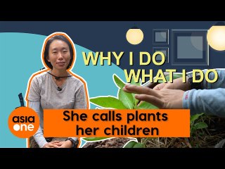 Why I Do What I Do: She calls plants her children