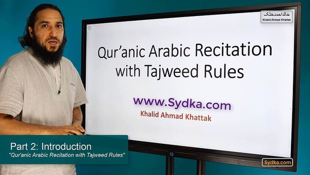 0.2 - Qur'anic Arabic Recitation with Tajweed Rules - Introduction: Part 2