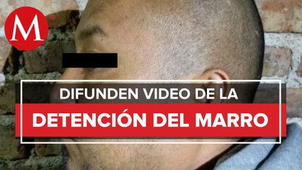 Difunden video de El Marro, tras detención en Guanajuato