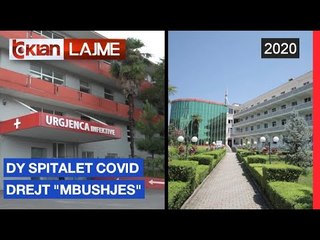 Dy spitalet Covid drejt “mbushjes” |Lajme-News