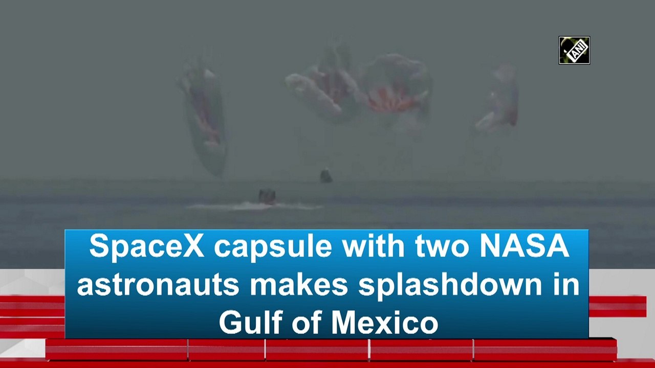 Spacex Capsule With Two Nasa Astronauts Makes Splashdown In Gulf Of Mexico Video Dailymotion 1571