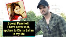 Sooraj Pancholi: I have never met, spoken to Disha Salian in my life