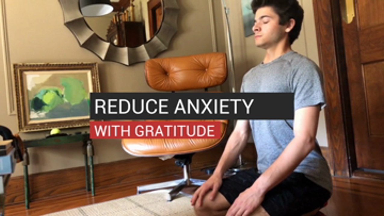 Reduce Anxiety With Gratitude