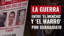 La guerra entre 'El Mencho' y 'El Marro' por Guanajuato, clave en ruta de la droga a EU