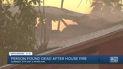 Person found dead after house fire in Glendale