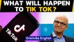 Tik Tok: Banned or bought?| Microsoft in talks to buy Tik Tok US| Oneindia News