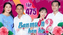 BẠN MUỐN HẸN HÒ #475 | Nàng múp míp đòi CƯỚI GẤP vì giọng ca HÚT HỒN của anh phụ bếp chung lớp nhạc