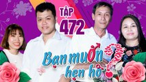 BẠN MUỐN HẸN HÒ #472 | Cô giáo anh văn THỰC CHIẾN TẠI SÂN KHẤU cưa đổ anh chàng mộng mơ