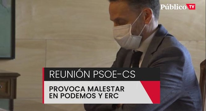 La reunión entre PSOE y Cs provoca malestar en Podemos y ERC