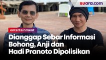 Dianggap Sebar Informasi Bohong, Anji dan Hadi Pranoto Dipolisikan