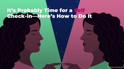 It’s Probably Time for a Self Check-in—Here’s How to Do It