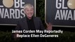 James Corden May Take Ellen DeGeneres' Job