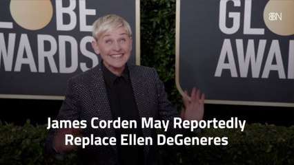 James Corden May Take Ellen DeGeneres' Job