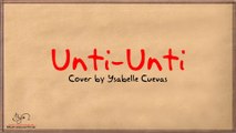 Unti-Unti - Up Dharma Down (Ysabelle Cuevas Cover) LYRIC VIDEO