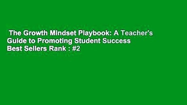 The Growth Mindset Playbook: A Teacher's Guide to Promoting Student Success Best Sellers Rank : #2