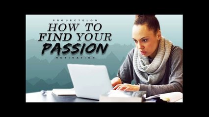How To Find Your PASSION! - Learn To Study Effectively