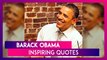 Barack Obama Turns 59: Inspiring Quotes By The First African-American President Of The US